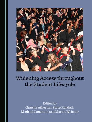 cover image of Widening Access throughout the Student Lifecycle